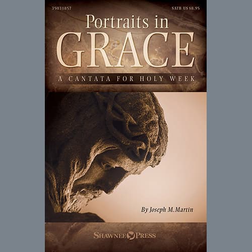 Portraits In Grace: A Cantata for Holy Week