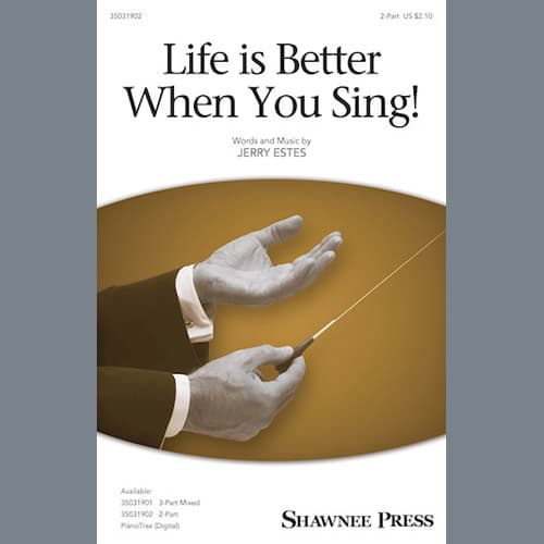 Life Is Better When You Sing!