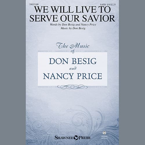 We Will Live to Serve Our Savior