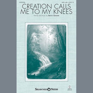 Creation Calls Me To My Knees
