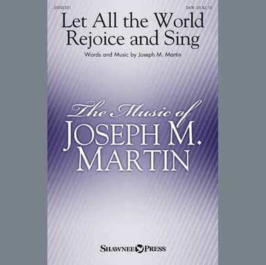 Let All the World Rejoice and Sing