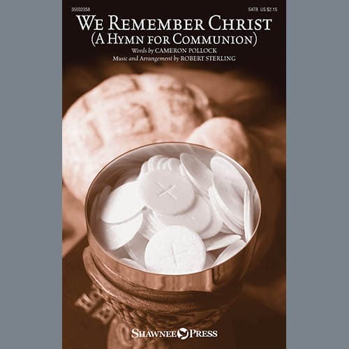 We Remember Christ (A Hymn For Communion)