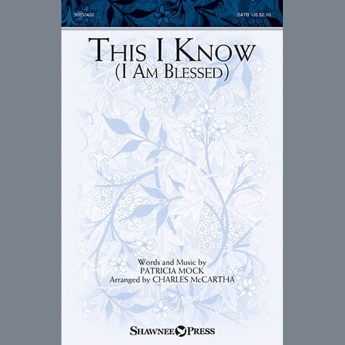 This I Know (I Am Blessed) (arr. Charles McCartha)