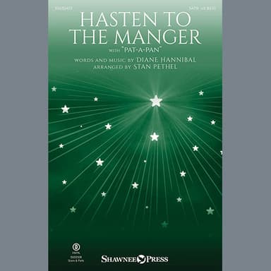 Hasten To The Manger (With "Pat-A-Pan") (arr. Stan Pethel)