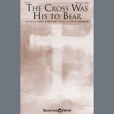 The Cross Was His To Bear