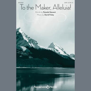 To The Maker, Alleluia!