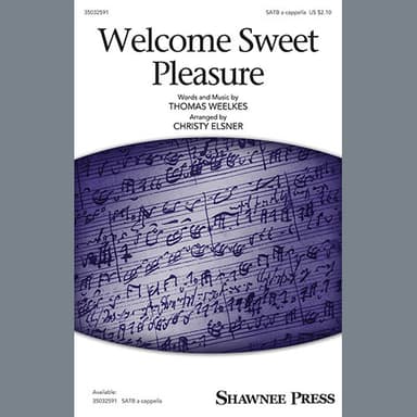 Welcome Sweet Pleasure (arr. Christy Elsner)