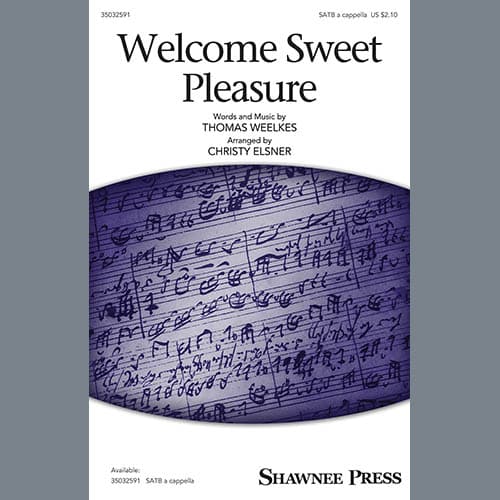 Welcome Sweet Pleasure (arr. Christy Elsner)