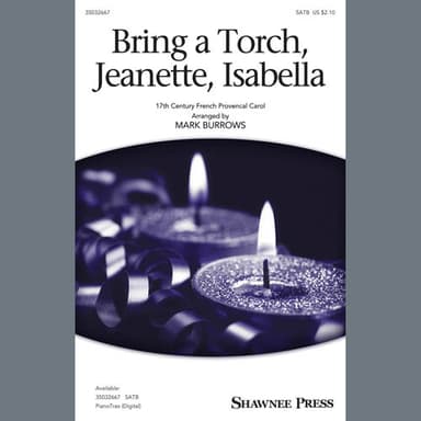 Bring A Torch, Jeanette, Isabella (arr. Mark Burrows)