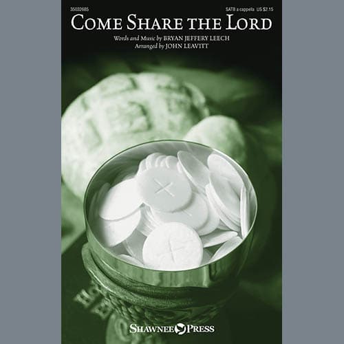 Come, Share The Lord (arr. John Leavitt)