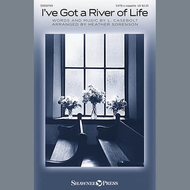 I've Got A River Of Life (arr. Heather Sorenson)