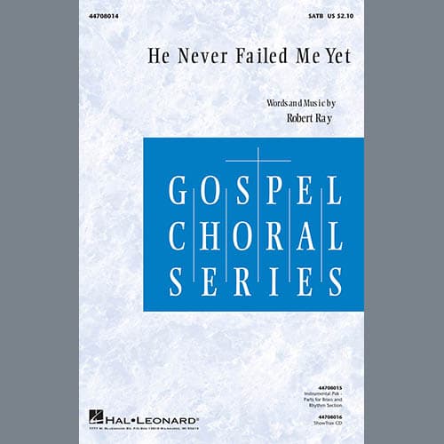 He Never Failed Me Yet