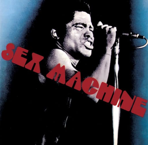 Get Up (I Feel Like Being) A Sex Machine