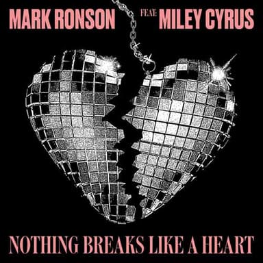Nothing Breaks Like A Heart (feat. Miley Cyrus)
