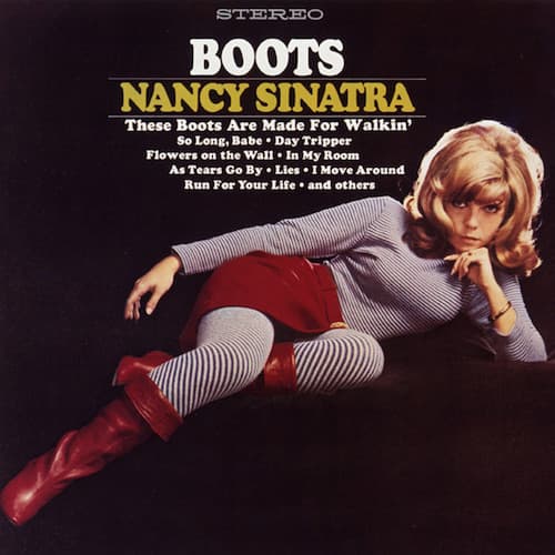 These Boots Are Made For Walking
