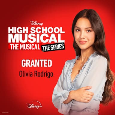 Granted (from High School Musical: The Musical: The Series)