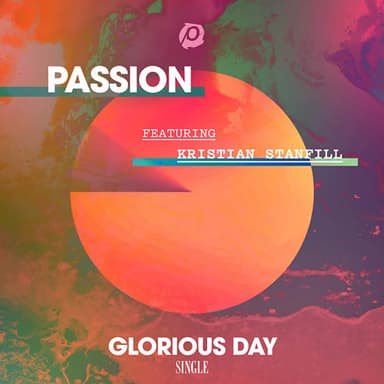 Glorious Day (feat. Kristian Stanfill)