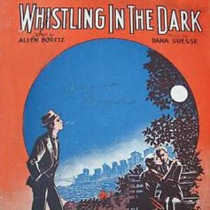 Whistling In The Dark