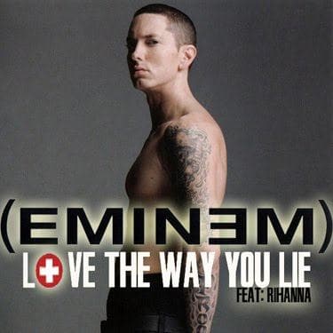 Love The Way You Lie (featuring Rihanna)