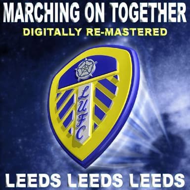 Leeds, Leeds, Leeds (Marching On Together)