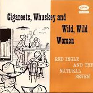Cigareetes, Whusky And Wild Wild Women