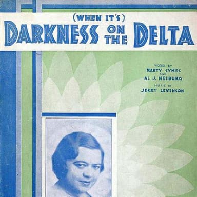 (When It's) Darkness On The Delta