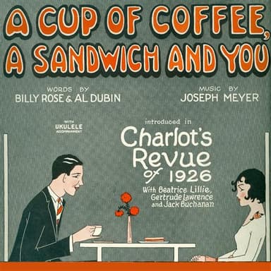 A Cup Of Coffee, A Sandwich And You