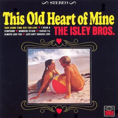 This Old Heart Of Mine (Is Weak For You)