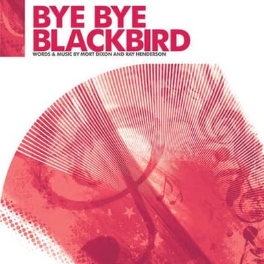 Bye Bye Blackbird (arr. Jonathan Wikeley)
