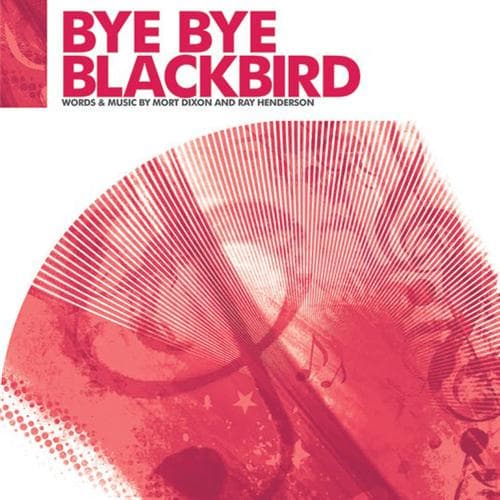 Bye Bye Blackbird (arr. Jonathan Wikeley)