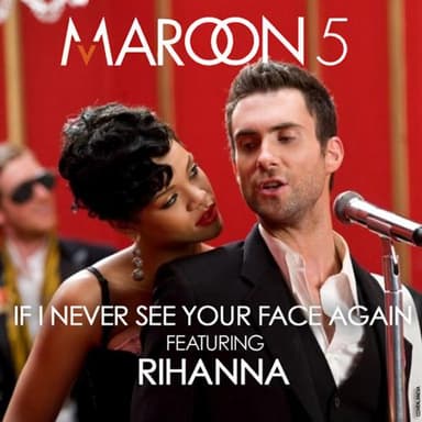 If I Never See Your Face Again (feat. Rihanna)