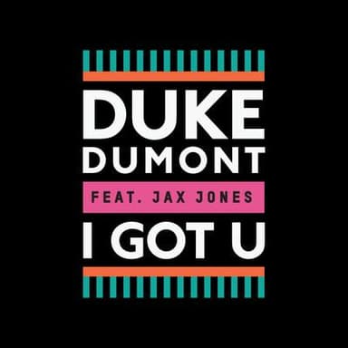 I Got U (featuring Jax Jones)