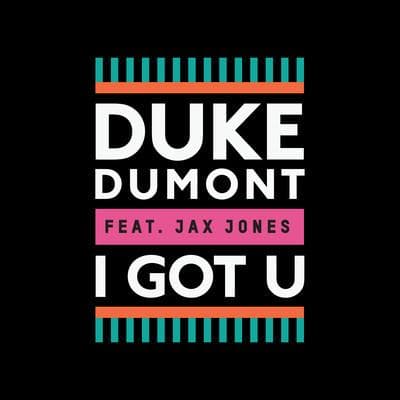 I Got U (featuring Jax Jones)