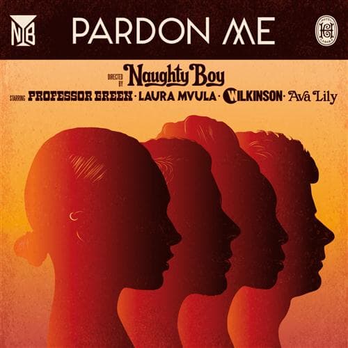 Pardon Me (featuring Professor Green, Laura Mvula, Wilkinson and Ava Lily)