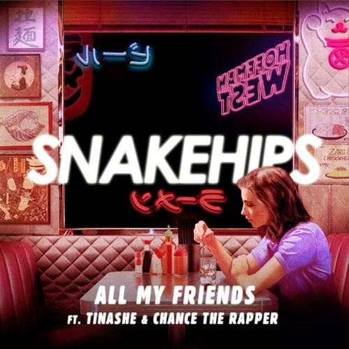 All My Friends (featuring Tinashe and Chance The Rapper)