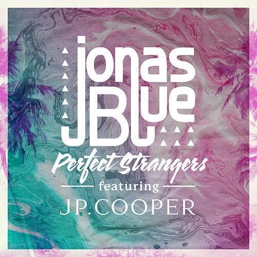 Perfect Strangers (featuring JP Cooper)