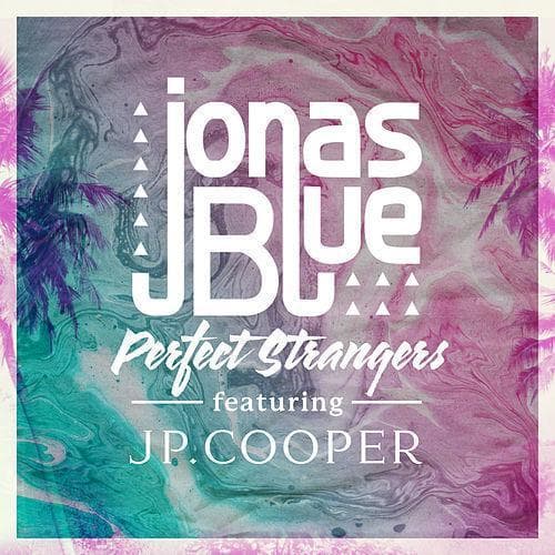 Perfect Strangers (featuring JP Cooper)