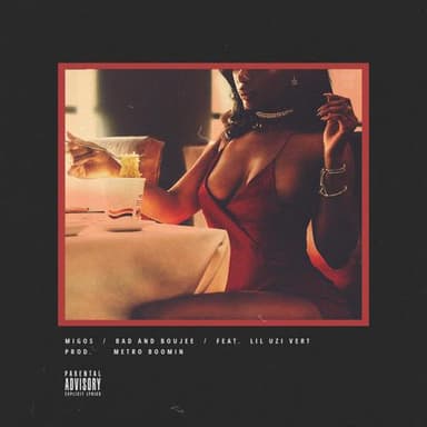 Bad and Boujee (featuring Lil Uzi Vert )
