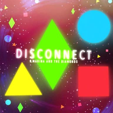 Disconnect (featuring Marina and The Diamonds)