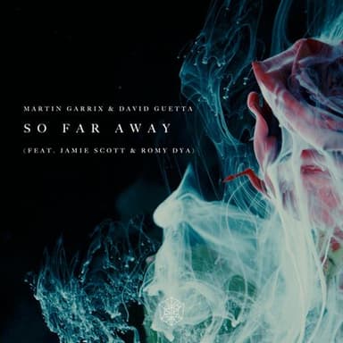 So Far Away (featuring Jamie Scott and Romy Dya)