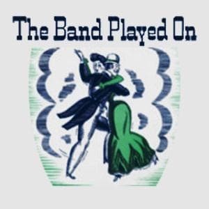The Band Played On
