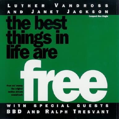 The Best Things In Life Are Free
