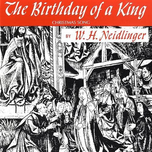 The Birthday of a King (Neidlinger)