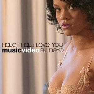 Hate That I Love You