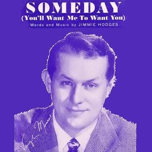 Some Day (You'll Want Me To Want You)