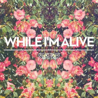 While I'm Alive