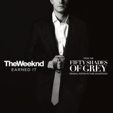 Earned It (Fifty Shades Of Grey)