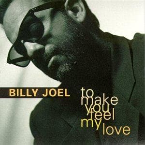 To Make You Feel My Love