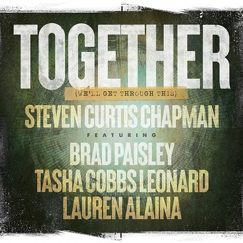 Together (We'll Get Through This) (feat. Brad Paisley, Tasha Cobbs Leonard & Lauren Alaina)