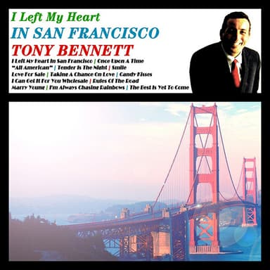 I Left My Heart In San Francisco